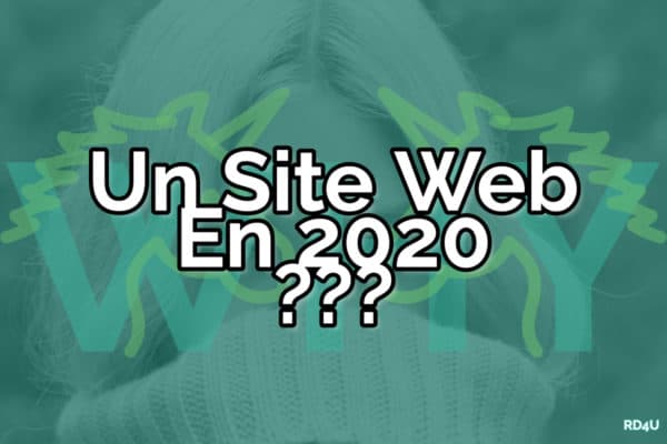 Pourquoi un site internet en 2020